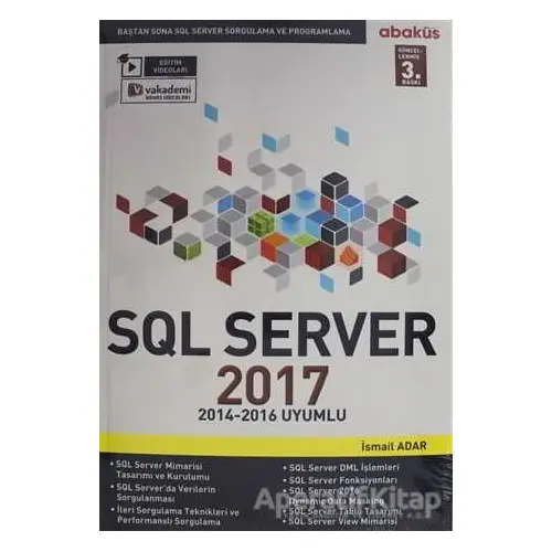 SQL Server 2017 - Baştan Sona SQL Server Sorgulama ve Proglamlama - İsmail Adar - Abaküs Kitap