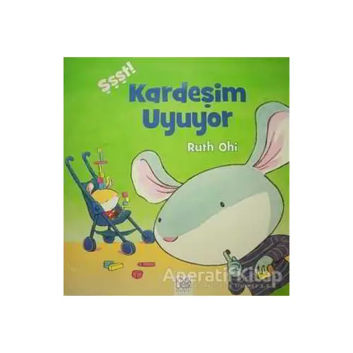 Şşşt! Kardeşim Uyuyor - Ruth Ohi - 1001 Çiçek Kitaplar