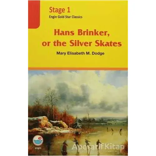 Hans Brinker, or the Silver Skates (Cdli) - Stage 1 - Mary Elisabeth M. Dodge - Engin Yayınevi