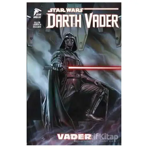 Star Wars Darth Vader Cilt 1 Vader - Kieron Gillen - Çizgi Düşler Yayınevi