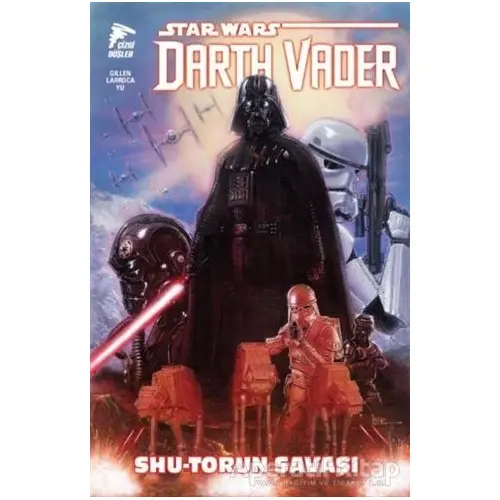 Star Wars Darth Vader Cilt 3 Shu-Torun Savaşı - Kieron Gillen - Çizgi Düşler Yayınevi