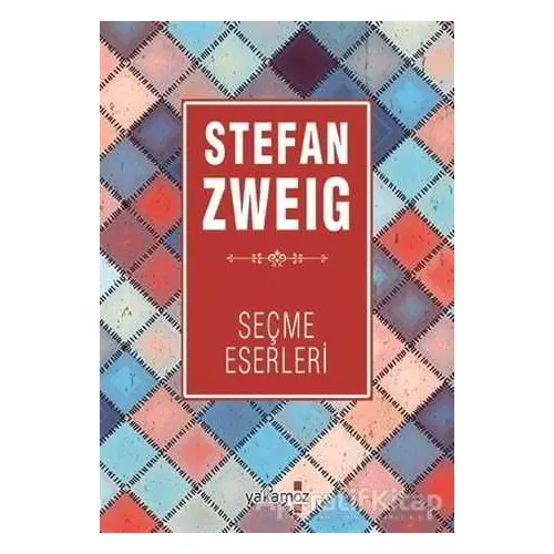 Stefan Zweig Seçme Eserleri - Stefan Zweig - Yakamoz Yayınevi