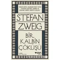 Bir Kalbin Çöküşü - Stefan Zweig - Can Yayınları