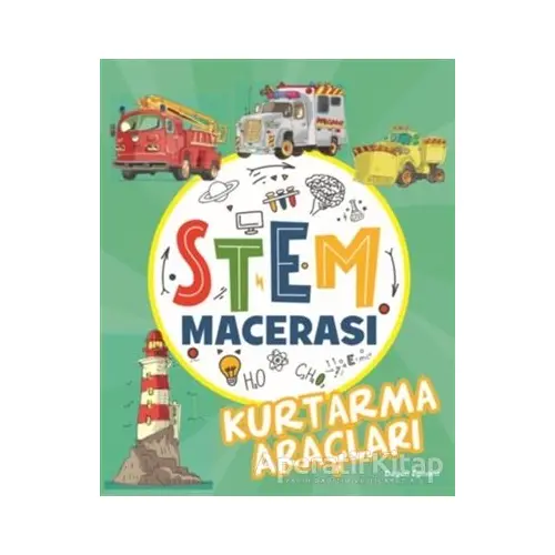 STEM Macerası - Kurtarma Araçları - Kolektif - Doğan Egmont Yayıncılık