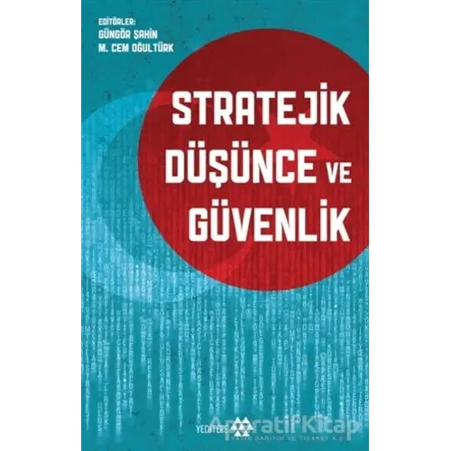 Stratejik Düşünce ve Güvenlik - Güngör Şahin - Yeditepe Yayınevi