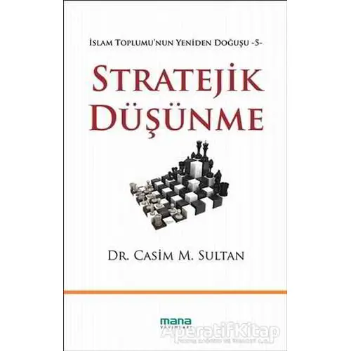 Stratejik Düşünme - Casim M. Sultan - Mana Yayınları