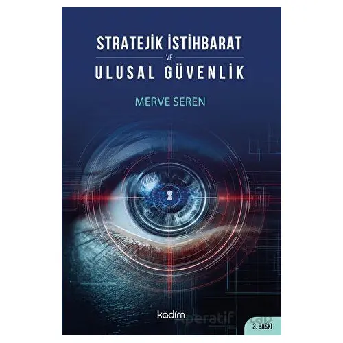 Stratejik İstihbarat ve Ulusal Güvenlik - Merve Seren - Kadim Yayınları