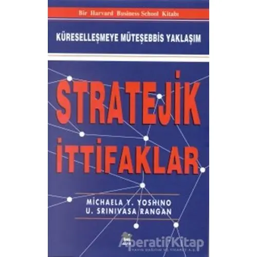 Stratejik İttifaklar Küreselleşmeye Müteşebbis Yaklaşım - Michael Y. Yoshino - Alfa Yayınları