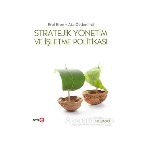 Stratejik Yönetim ve İşletme Politikası - Ata Özdemirci - Beta Yayınevi