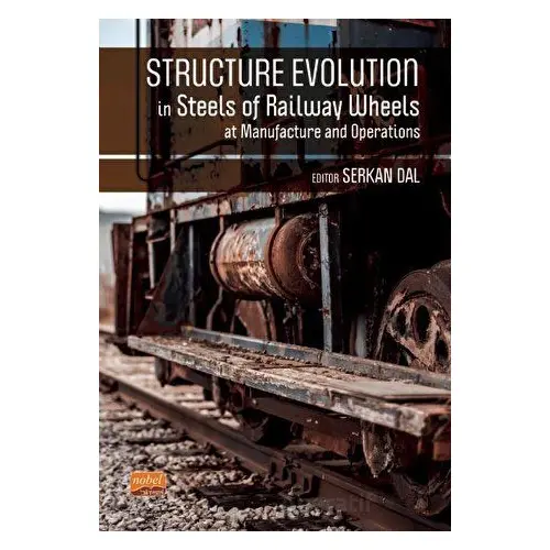 Structure Evolutıon In Steels Of Railway Wheels At Manufacture And Operations