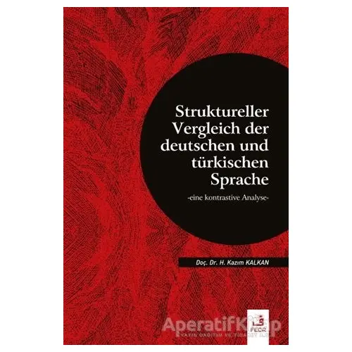 Struktureller Vergleich Der Deutschen Und Türkischen Sprache - Hasan Kazım Kalkan - Fecr Yayınları