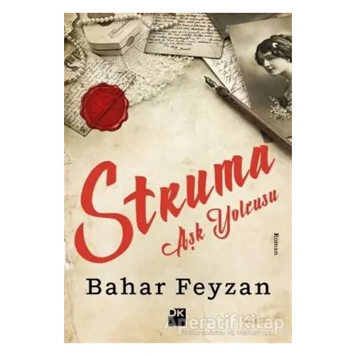 Struma Aşk Yolcusu - Bahar Feyzan - Doğan Kitap