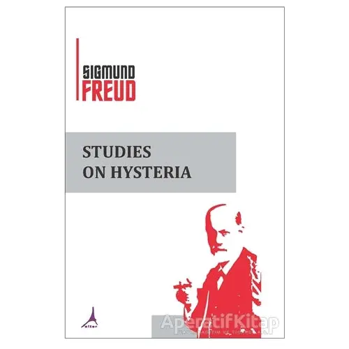 Studies On Hysteria - Sigmund Freud - Alter Yayıncılık