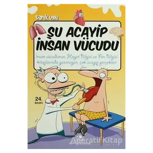 Şu Acayip İnsan Vücudu - Tarık Uslu - Uğurböceği Yayınları