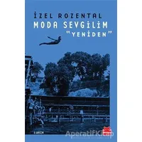 Moda Sevgilim - Yeniden - İzel Rozental - Kırmızı Kedi Yayınevi