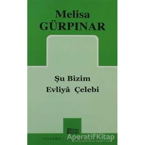 Şu Bizim Evliya Çelebi - Melisa Gürpınar - Mitos Boyut Yayınları