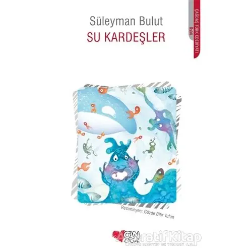 Su Kardeşler - Süleyman Bulut - Can Çocuk Yayınları