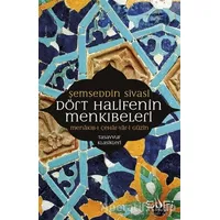 Dört Halifenin Menkıbeleri - Şemseddin Sivasi - Sufi Kitap