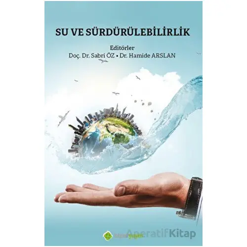 Su ve Sürdürülebilirlik - Sabri Öz - Hiperlink Yayınları
