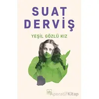 Yeşil Gözlü Kız - Suat Derviş - İthaki Yayınları