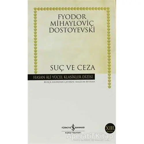 Suç ve Ceza - Fyodor Mihayloviç Dostoyevski - İş Bankası Kültür Yayınları