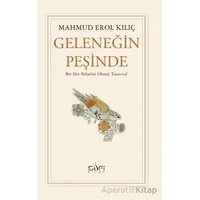 Geleneğin Peşinde - Mahmud Erol Kılıç - Sufi Kitap