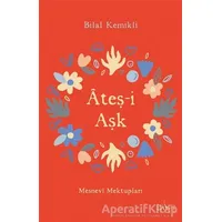 Ateş-i Aşk - Bilal Kemikli - Sufi Kitap