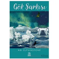 Gök Şarkısı - Abi Elphinstone - İthaki Çocuk Yayınları