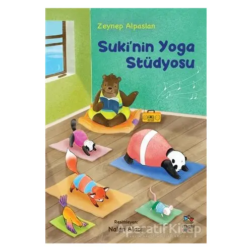 Suki’nin Yoga Stüdyosu - Zeynep Alpaslan - İthaki Çocuk Yayınları