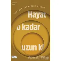 Hayat O Kadar Uzun Ki - İdris Eren - İnsan ve Hayat Kitaplığı