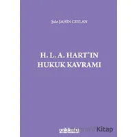 H. L. A. Hart`ın Hukuk Kavramı - Şule Şahin Ceylan - On İki Levha Yayınları