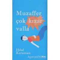 Muzaffer Çok Kızar Valla - Hilal Karaman - Şule Yayınları