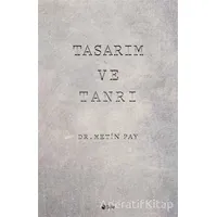 Tasarım ve Tanrı - Metin Pay - Şule Yayınları