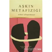 Aşkın Metafiziği - Arthur Schopenhauer - Şule Yayınları