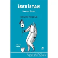 İberistan - İbretler Ülkesi 1 - Christoph von Schmid - Şule Yayınları