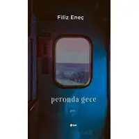 Peronda Gece - Filiz Eneç - Şule Yayınları