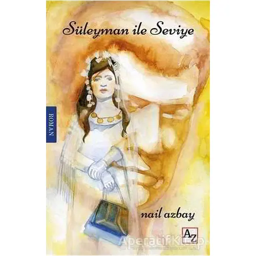 Süleyman ile Seviye - Nail Azbay - Az Kitap