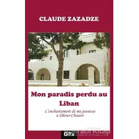 Mon Paradis Perdu au Liban - Claude Zazadze - Gita Yayınları