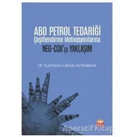 ABD Petrol Tedariği Çeşitlendirme Motivasyonlarına NEO-COX’çu Yaklaşım