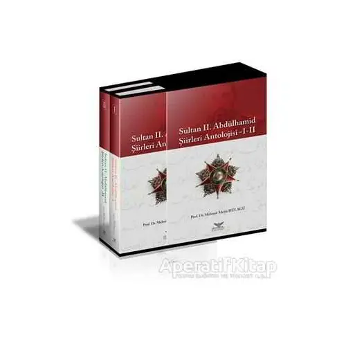 Sultan 2. Abdülhamid Şiirleri Antolojisi -1-2 - Mehmet Metin Hülagü - Altınordu Yayınları