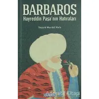 Barbaros Hayrettin Paşa’nın Hatıraları - Seyyid Muradi Reis - Çamlıca Basım Yayın