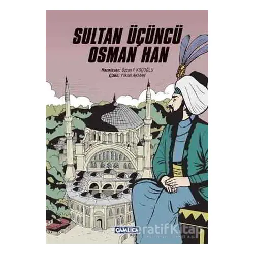 Sultan Üçüncü Osman Han - Kolektif - Çamlıca Basım Yayın