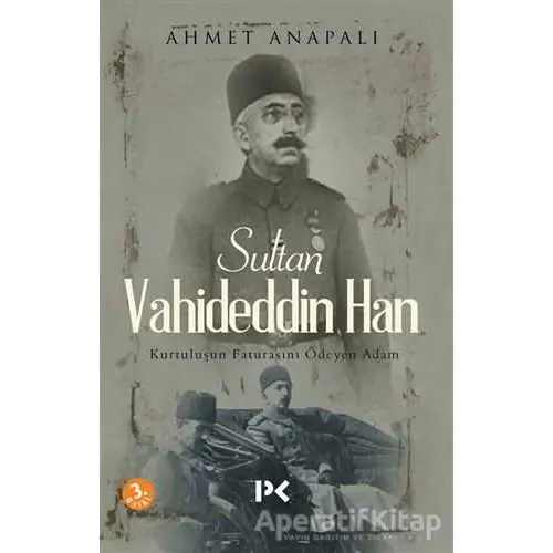 Sultan Vahideddin Han - Ahmet Anapalı - Profil Kitap