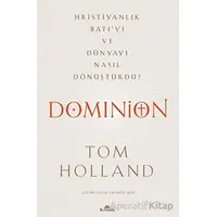 Dominion - Tom Holland - Kronik Kitap