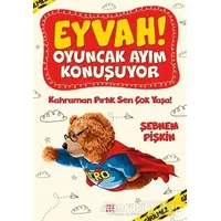 Kahraman Pırtık Sen Çok Yaşa! - Eyvah! Oyuncak Ayım Konuşuyor 2 - Şebnem Pişkin - Dokuz Çocuk