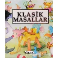 Klasik Masallar - Kolektif - Çiçek Yayıncılık