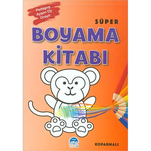 Süper Boyama Kitabı (Kopartmalı) Martı Çocuk