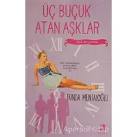 Üç Buçuk Atan Aşklar - Funda Mentaloğlu - Olimpos Yayınları