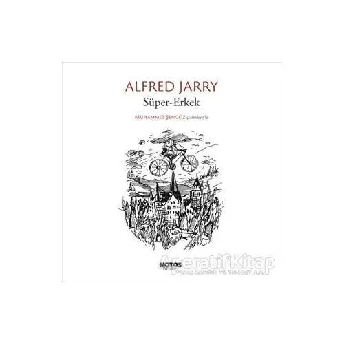 Süper Erkek - Alfred Jarry - Notos Kitap