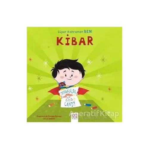 Süper Kahraman Ben - Kibar - Romain Sardou - 1001 Çiçek Kitaplar